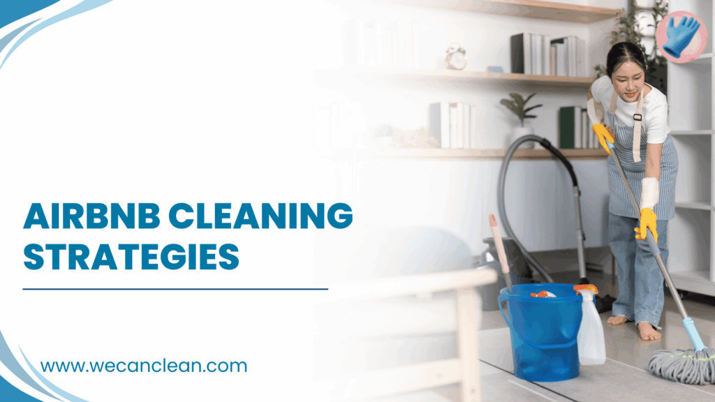Professional Airbnb cleaning service preparing a short-term rental for guests