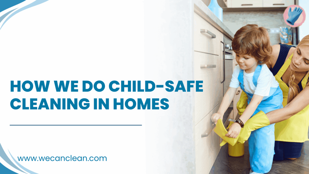 Child-safe cleaning products stored securely in a family home