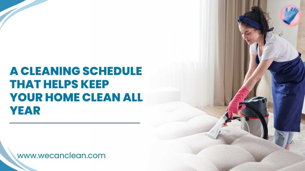 Cleaning Schedule guides weekly chores for every room in the house.