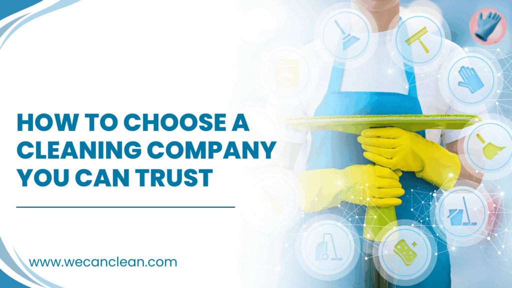 Choosing the right cleaning company for your business