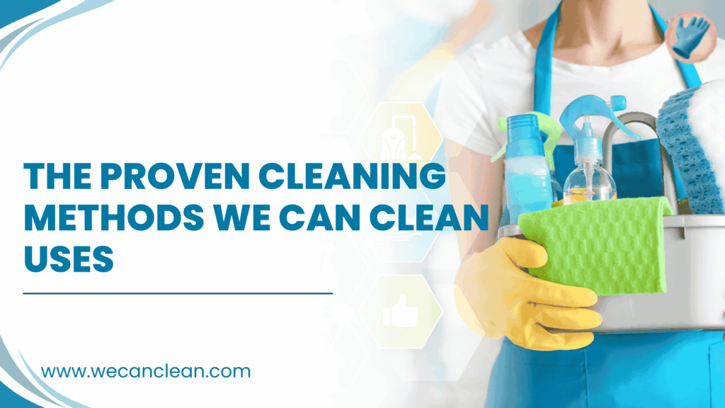 Proven cleaning methods for safe and effective commercial cleaning