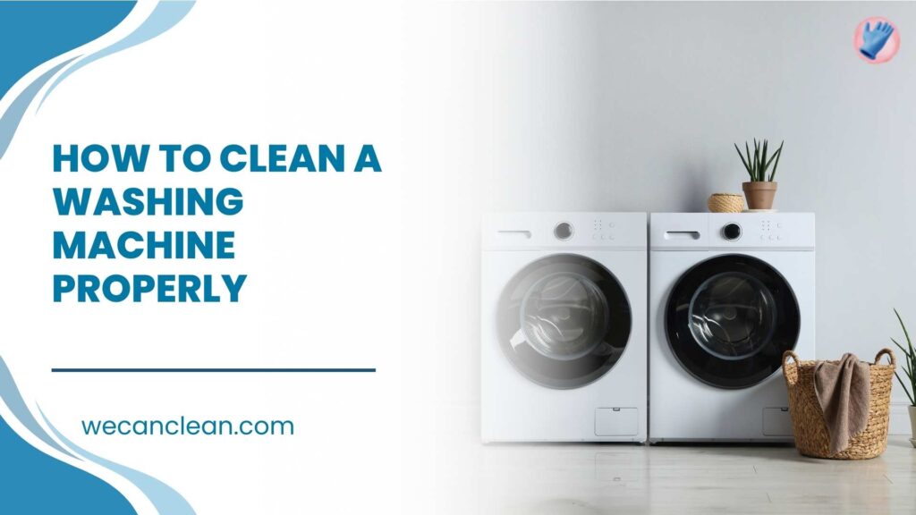 How To Clean Washing Machine drum to remove detergent residue.